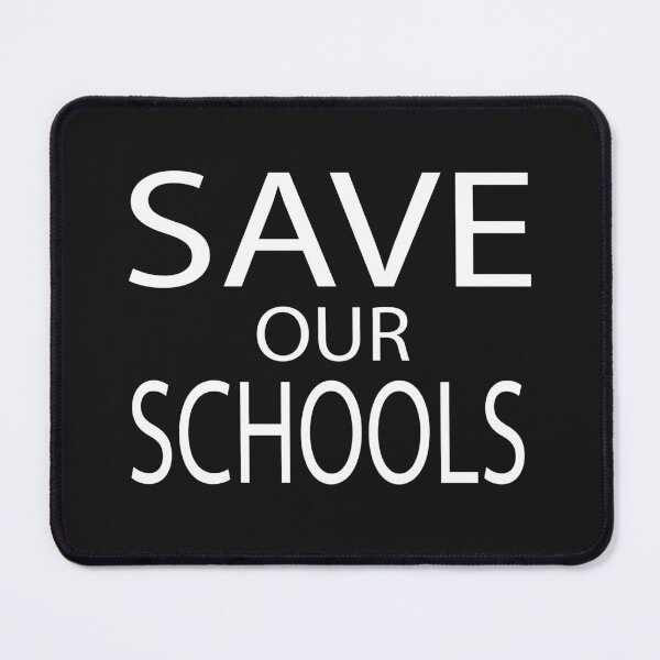 Item preview, Save Our Schools designed and sold by ASSOUKI9.