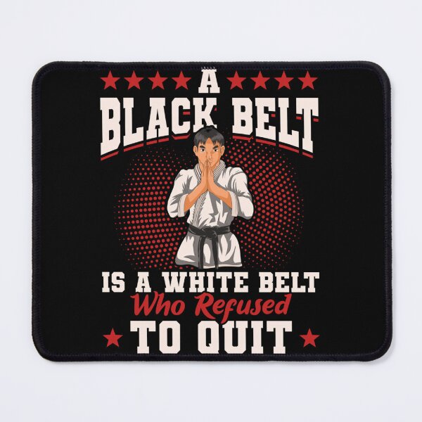 Item preview, A Black Belt Is A White Belt Who Refused To Quit Karate designed and sold by NaomiTankersly.