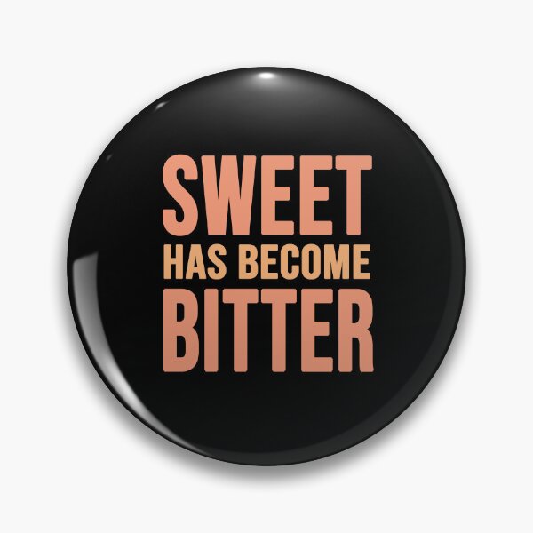 Item preview, sweet has become bitter designed and sold by Diamond-Wisdom.