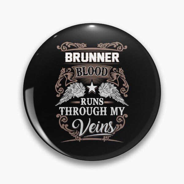 Item preview, Brunner Name T Shirt - Brunner Blood Runs Through My Veins Gift Item Tee designed and sold by gabridunc4.