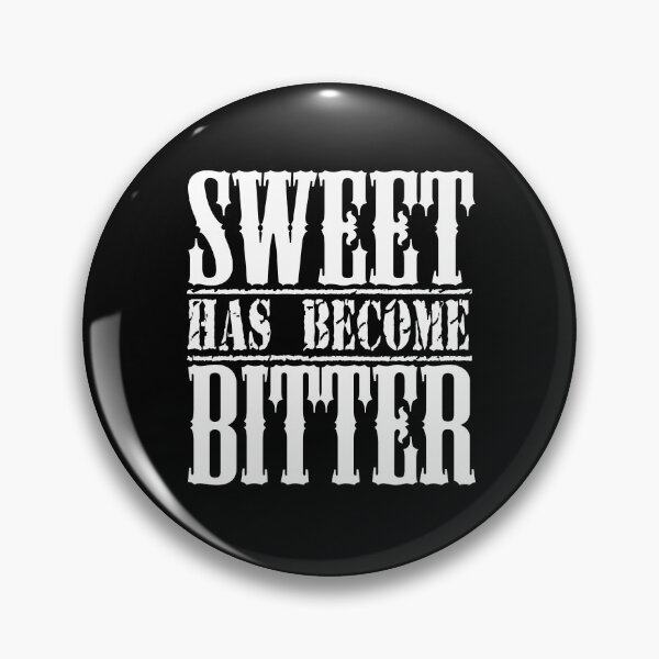 Item preview, sweet has become bitter designed and sold by Diamond-Wisdom.