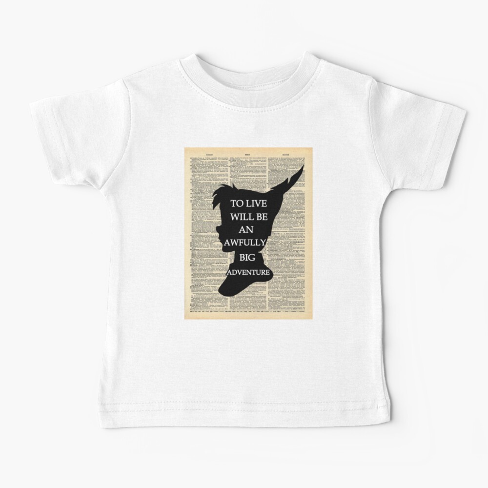 Peter Pan Over Vintage Dictionary Page - To Live Baby T-Shirt
