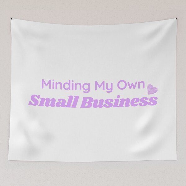 Item preview, Minding My Own Small Business designed and sold by Alexa5454.