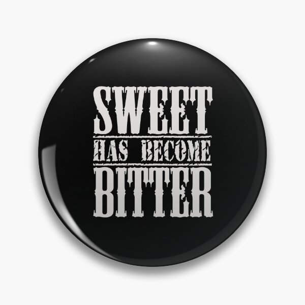 Item preview, sweet has become bitter designed and sold by Diamond-Wisdom.