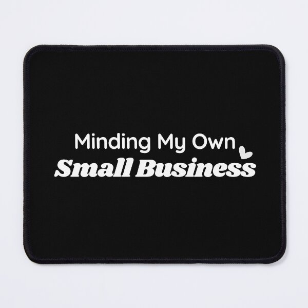 Item preview,  Minding My Own Small Business designed and sold by Alexa5454.