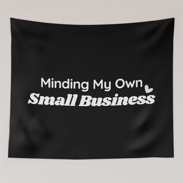 Item preview,  Minding My Own Small Business designed and sold by Alexa5454.