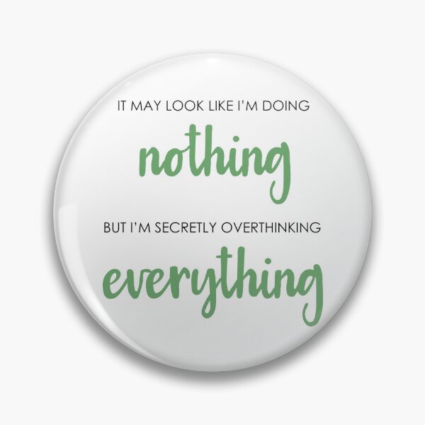 Item preview, Doing nothing and overthiking everything designed and sold by CamilaDavison.