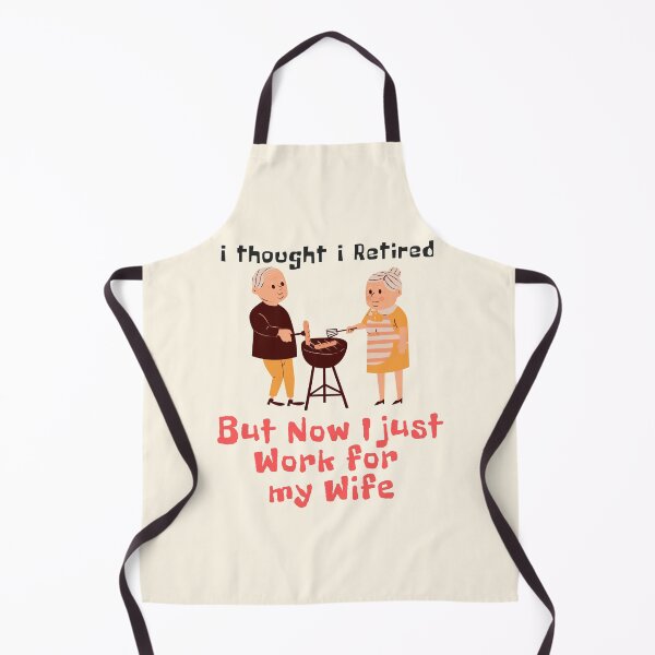 Item preview, I thought I retired But Now I Just Work for My Wife designed and sold by GlobalHunt.