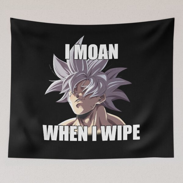 Item preview, Ultra Instinct I Moan When I Wipe designed and sold by MikeDIreland.