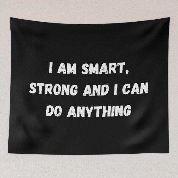Item preview, I Am Smart, Strong and I can Do Anything designed and sold by Alexa5454.