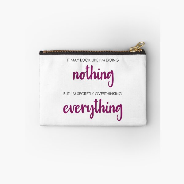 Item preview, Doing nothing overthinking everything designed and sold by CamilaDavison.