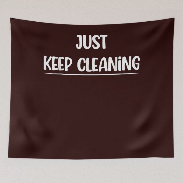 Item preview, Just Keep Cleaning Housekeeping Saying Sarcastic T-Shirt designed and sold by divitovttupp.