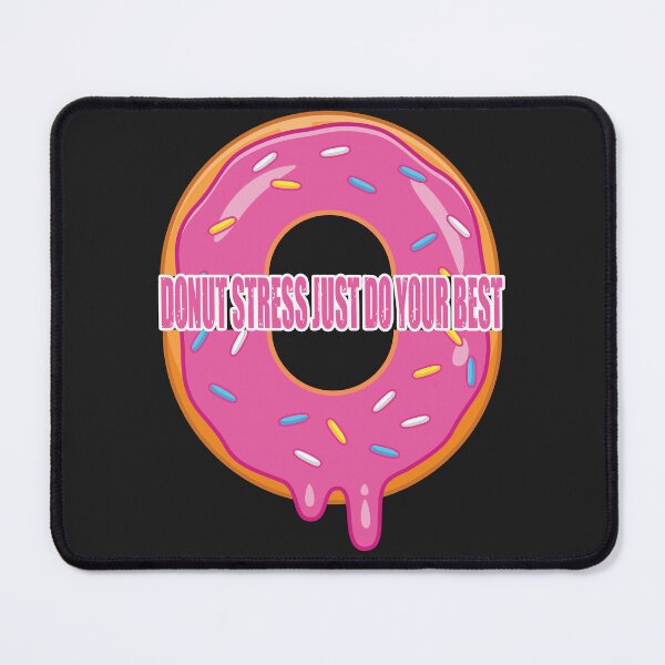Item preview, Donut Stress Just Do Your Best Funny Design designed and sold by limos.