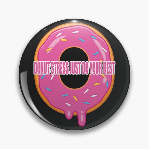 Item preview, Donut Stress Just Do Your Best Funny Design designed and sold by limos.