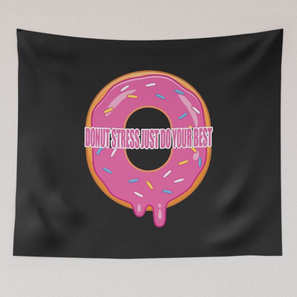 Item preview, Donut Stress Just Do Your Best Funny Design designed and sold by limos.