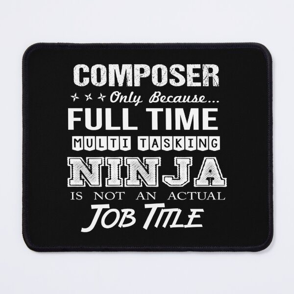 Item preview, Composer T Shirt - Multitasking Ninja Job Gift Item Tee designed and sold by watkinsmat.