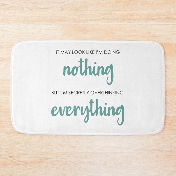 Item preview, Doing nothing overthinking everything designed and sold by CamilaDavison.