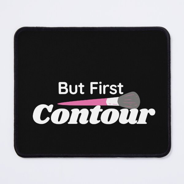 Item preview, But First Contour, Glamour, Mascara, Lashes Gift, Makeup, Beautician, Artist, Women's Salon designed and sold by Alexa5454.