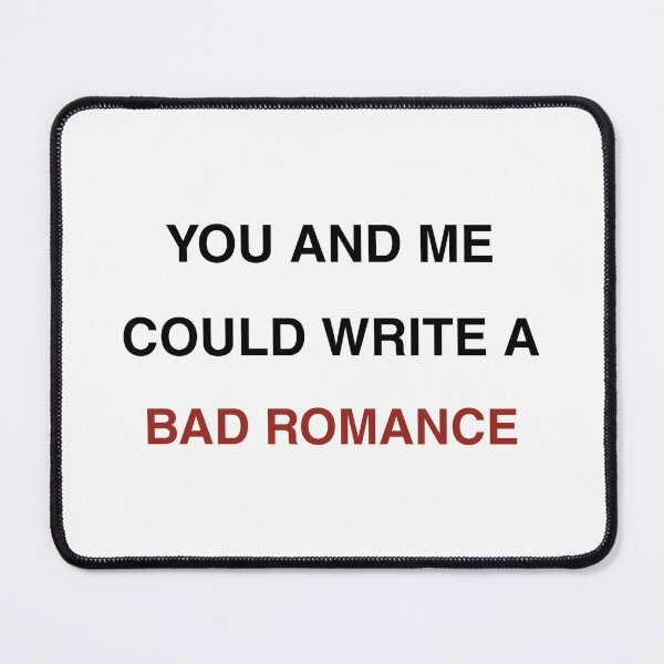 Item preview, Bad romance (Could write a) designed and sold by AlertStore.