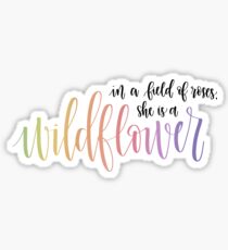 In a Field of Roses She is a Wildflower Quote Rainbow Calligraphy Sticker