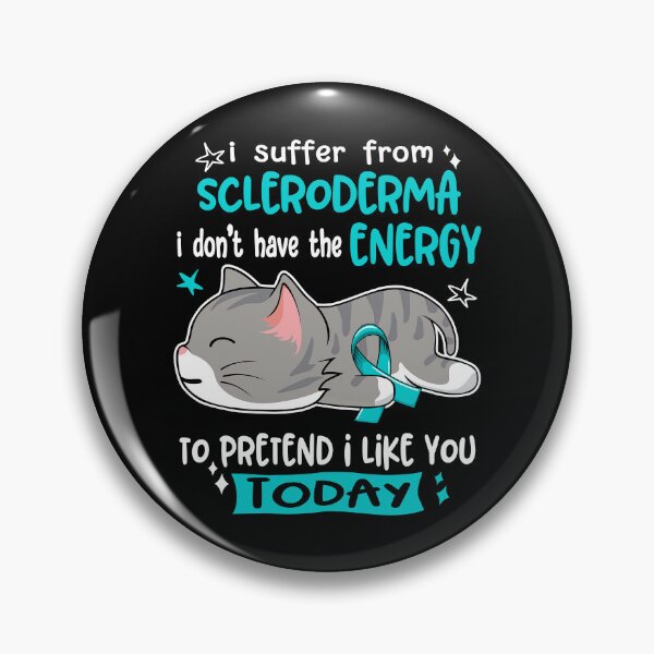 Item preview, Scleroderma Awareness, I Suffer From Scleroderma i don't have the ENERGY to Pretend i like you Today designed and sold by Tammyilaria.