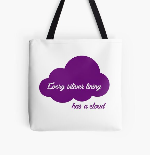 Every silver lining ... has a cloud All Over Print Tote Bag