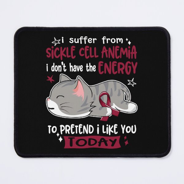 Item preview, Sickle Cell Anemia Awareness, I Suffer From Sickle Cell Anemia i don't have the ENERGY to Pretend i like you Today designed and sold by Tammyilaria.