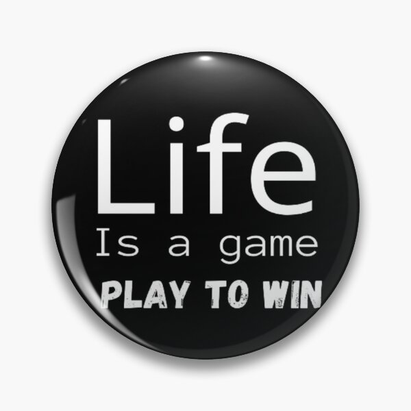 Item preview, Life Is A Game Play To Win  designed and sold by Nero9o.