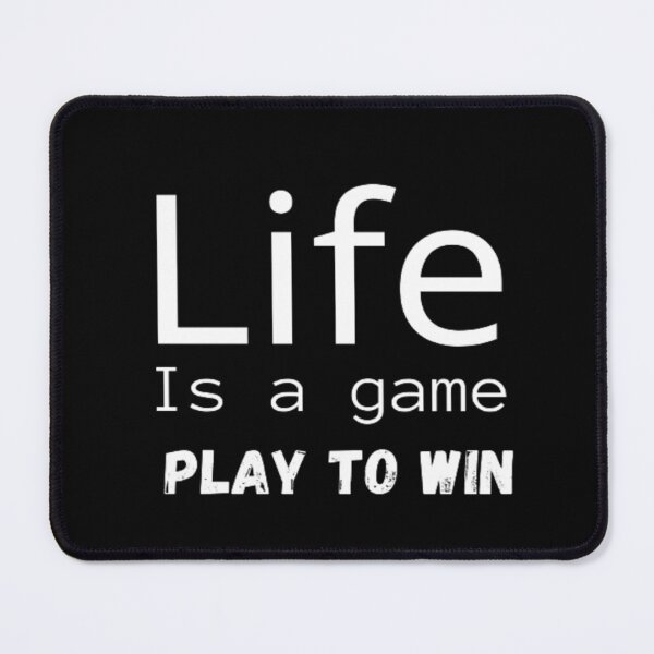 Item preview, Life Is A Game Play To Win  designed and sold by Nero9o.