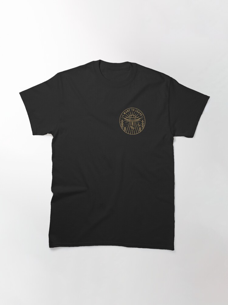 Alternate view of I Want To Leave - Pocket Classic T-Shirt