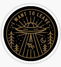 I Want To Leave v2 Sticker