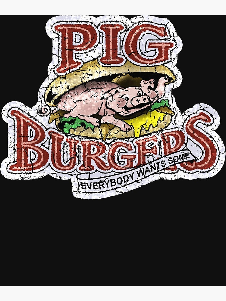 Disover Pig burgers (better off dead) classic t shirt Premium Matte Vertical Poster