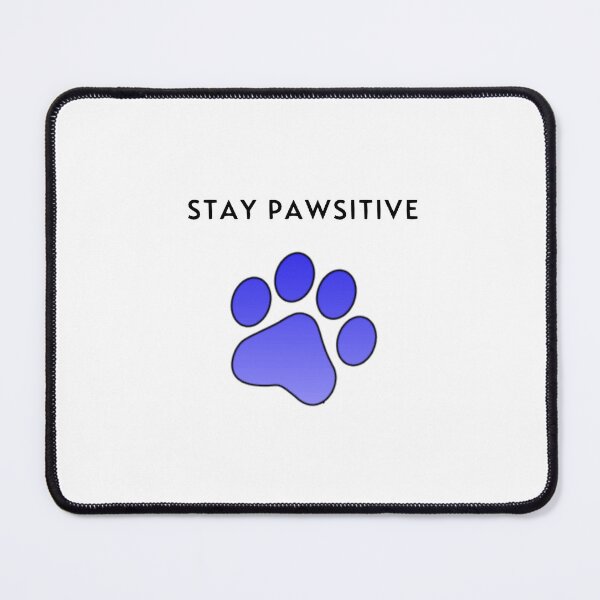 Item preview, Stay Pawsitive White Design designed and sold by petricorstudios.