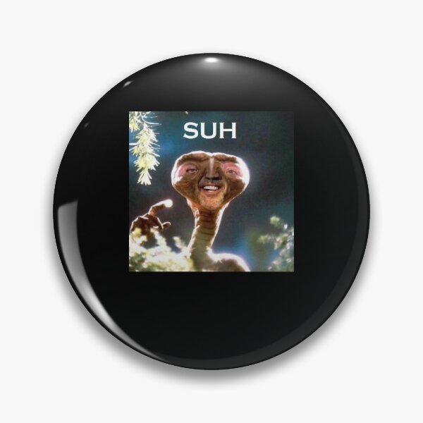 Item preview, SUH dude E.T meme  designed and sold by MilaniCanningt.
