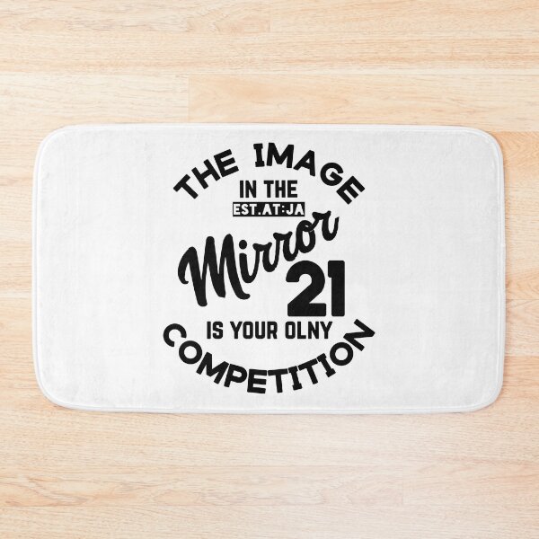 Item preview, THE IMAGE IN THE MIRROR IS YOUR OMNLY COMPRETITION designed and sold by GAADesignz.