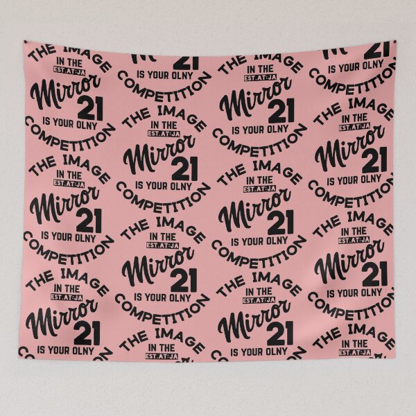 Item preview, THE IMAGE IN THE MIRROR IS YOUR OMNLY COMPRETITION designed and sold by GAADesignz.