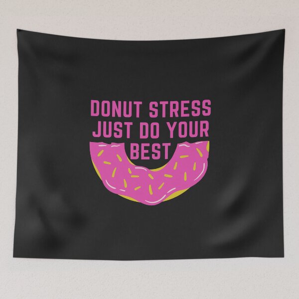 Item preview, Donut Stress Just Do Your Best Funny Design designed and sold by limos.