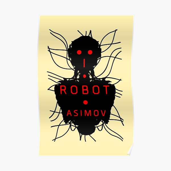 "Isaac Asimov: I Robot" Poster for Sale by ExRetailZombie | Redbubble