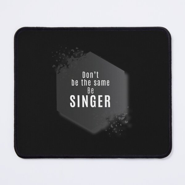 Item preview, Dont Be The Same Be Singer  designed and sold by VenTanNIST.
