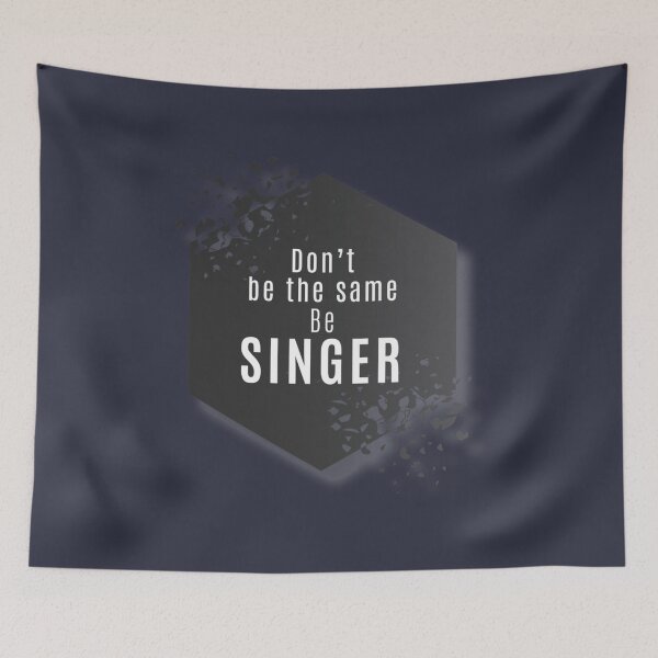 Item preview, Dont Be The Same Be Singer  designed and sold by VenTanNIST.