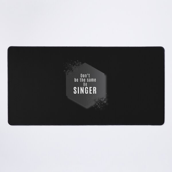 Item preview, Dont Be The Same Be Singer  designed and sold by VenTanNIST.