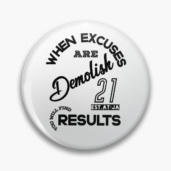 Item preview, WHEN EXCUSES ARE DEMOLISH YOU YOU FINE RESULTS designed and sold by GAADesignz.