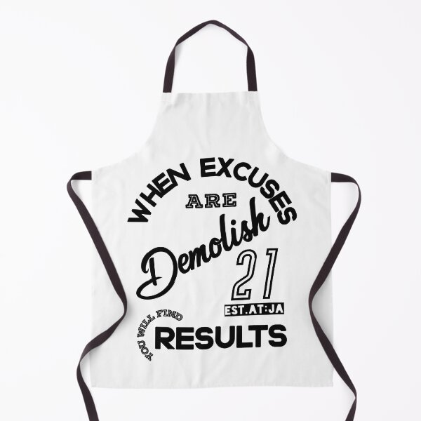 Item preview, WHEN EXCUSES ARE DEMOLISH YOU YOU FINE RESULTS designed and sold by GAADesignz.