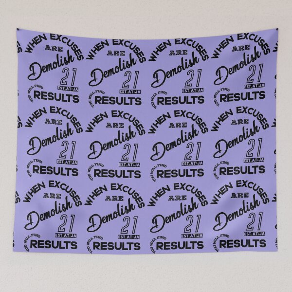 Item preview, WHEN EXCUSES ARE DEMOLISH YOU YOU FINE RESULTS designed and sold by GAADesignz.