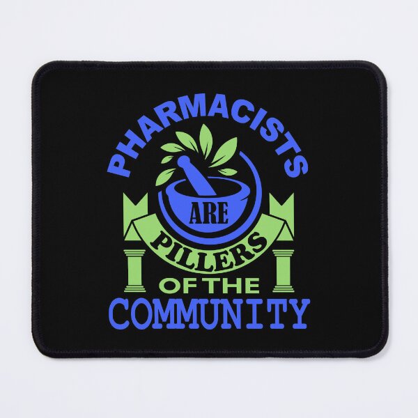 Item preview, Pharmacists Are Pillers of The Community designed and sold by mrtraz.