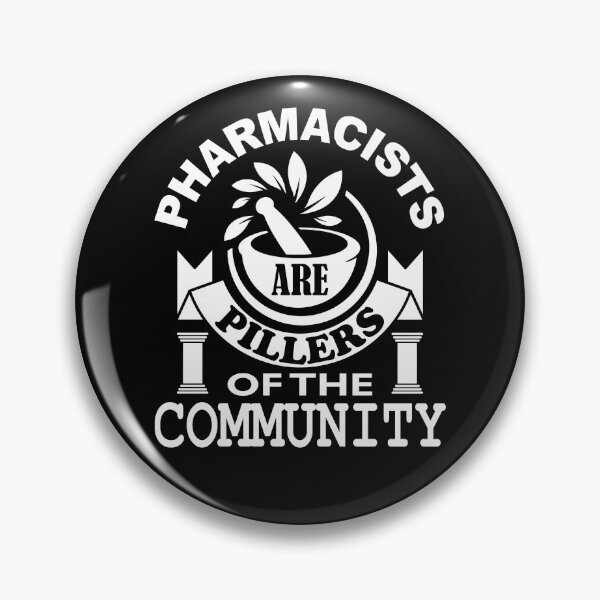 Item preview, Pharmacists Are Pillers of The Community designed and sold by mrtraz.
