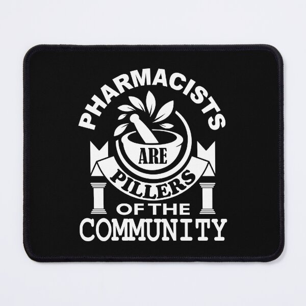 Item preview, Pharmacists Are Pillers of The Community designed and sold by mrtraz.