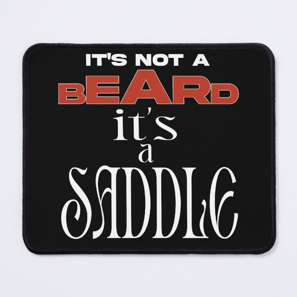 Item preview, It's Not A Beard It's A Saddle Funny quote blackbeards bar grill designed and sold by CHOOSEYOURS SHOP.