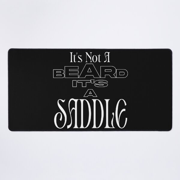 Item preview, It's Not A Beard It's A Saddle Funny quote blackbeards bar grill designed and sold by CHOOSEYOURS SHOP.