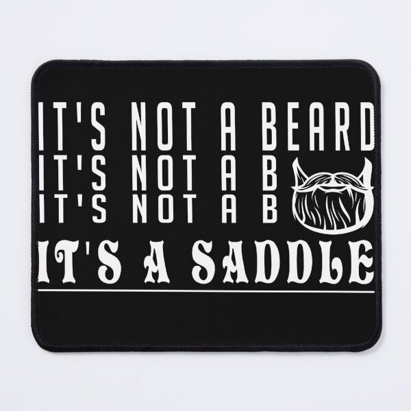 Item preview, It's Not A Beard It's A Saddle Funny quote blackbeards bar grill designed and sold by CHOOSEYOURS SHOP.